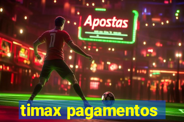 timax pagamentos